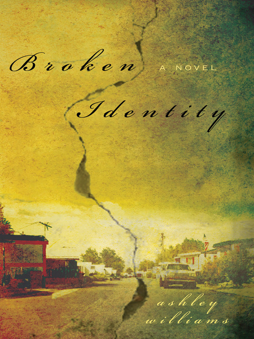 Title details for Broken Identity by Ashley Williams - Available